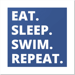 Eat Sleep Swim Repeat Posters and Art